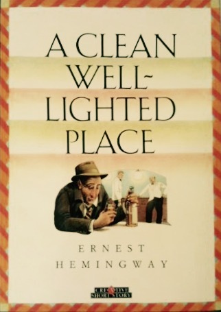 The book called A Clean Well-Lighted Place by Ernest Hemingway